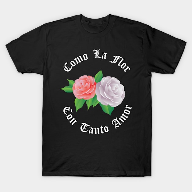 Como La Flor Selena Mexican Spanish Womans Cumbia TexMex Con Tanto Amor Cantante Musica T-Shirt by Shirtsurf